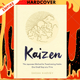Kaizen: The Japanese Secret to Lasting Change-Small Steps to Big Goals by Sarah Harvey