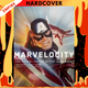 Marvelocity: The Marvel Comics Art of Alex Ross by Alex Ross, Chip Kidd, J. J. Abrams (Introduction)
