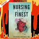 Nursing At Its Finest by Deanna Mackey