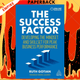 The Success Factor: Developing the Mindset and Skillset for Peak Business Performance by Ruth Gotian