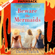 Beware The Mermaids by Carrie Talick