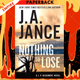 Nothing to Lose (J. P. Beaumont Series #25) by J. A. Jance