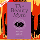 The Beauty Myth (Vintage Feminism Short Edition) by Naomi Wolf