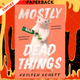 Mostly Dead Things by Kristen Arnett