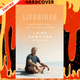 Liferider: Heart, Body, Soul, and Life Beyond the Ocean by Laird Hamilton, Julian Borra