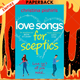 Love Songs for Skeptics: A Novel by Christina Pishiris