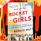 Rise of the Rocket Girls: The Women Who Propelled Us, from Missiles to the Moon to Mars by Nathalia Holt
