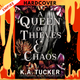 A Queen of Thieves and Chaos (Fate & Flame #3) by K. A. Tucker