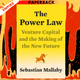 The Power Law: Venture Capital and the Making of the New Future by Sebastian Mallaby