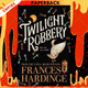 Twilight Robbery by Frances Hardinge