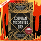 Orphan Monster Spy by Matt Killeen