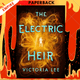 The Electric Heir (Feverwake Series #2) by Victoria Lee