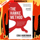 The Hawke Method: The Three Principles of Marketing that Made Over 3,000 Brands Soar by Erik Huberman