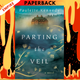 Parting the Veil: A Novel by Paulette Kennedy
