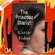 The Princess Diarist by Carrie Fisher