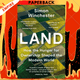 Land : How the Hunger for Ownership Shaped the Modern World by Simon Winchester