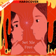 Set Me Free by Ann Clare LeZotte