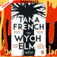 The Wych Elm : The Sunday Times bestseller by Tana French