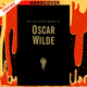 The Collected Works of Oscar Wilde by Oscar Wilde