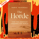 The Horde : How the Mongols Changed the World by Marie Favereau