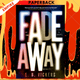 Fadeaway by E.B. Vickers