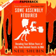 Some Assembly Required : Decoding Four Billion Years of Life, from Ancient Fossils to DNA by Neil Shubin
