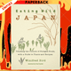 Eating Wild Japan : Tracking the Culture of Foraged Foods, with a Guide to Plants and Recipes by Winifred Bird