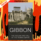 The Decline and Fall of the Roman Empire by Edward Gibbon
