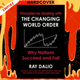 Principles for Dealing with the Changing World Order : Why Nations Succeed or Fail by Ray Dalio