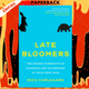 Late Bloomers: The Hidden Strengths of Learning and Succeeding at Your Own Pace by Rich Karlgaard