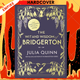 The Wit and Wisdom of Bridgerton: Lady Whistledown's Official Guide by Julia Quinn