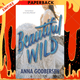 Beautiful Wild by Anna Godbersen