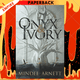 Onyx & Ivory by Mindee Arnett