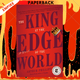 The King at the Edge of the World : A Novel by Arthur Phillips