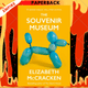The Souvenir Museum by Elizabeth McCracken