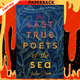 The Last True Poets of the Sea by Julia Drake