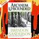 Arcanum Unbounded: The Cosmere Collection by Brandon Sanderson