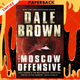 The Moscow Offensive by Dale Brown