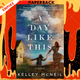 A Day Like This : A Novel by Kelley McNeil
