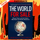 The World for Sale: Money, Power and the Traders Who Barter the Earth's Resources by Javier Blas