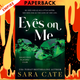 Eyes on Me by Sara Cate