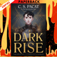 Dark Rise (Dark Rise, #1) by C.S. Pacat