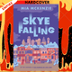 Skye Falling by Mia McKenzie