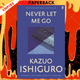 Never Let Me Go by Kazuo Ishiguro