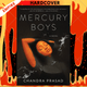 Mercury Boys by Chandra Prasad