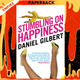 Stumbling on Happiness by Daniel Gilbert