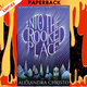 Into The Crooked Place (Into The Crooked Place #1) by Alexandra Christo