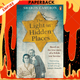 The Light in Hidden Places : Based on the true story of war heroine Stefania Podgorska by Sharon Cameron
