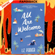 All Are Welcome : A Novel by Liz Parker