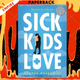 Sick Kids In Love by Hannah Moskowitz
